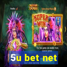 5u bet net